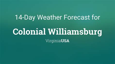 The average temperatures are between 71&176;F and 86&176;F. . Williamsburg forecast